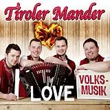 Tiroler Mander CD I Love Volksmusik