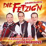 Die Fetzig'n Aus Dem Zillertal CD A Echter, Fetter Geigengroove