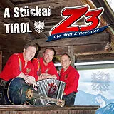 Die Z3-Drei Zillertaler CD A Stückal Tirol