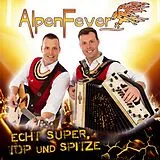 Alpenfever CD Echt Super, Top Und Spitze