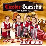 Tiroler Burschn CD Mir Sein Jung, Mir Sein Guat Drauf