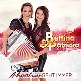 Bettina & Patricia CD A Bisserl Was Geht Immer