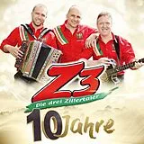 Die Z3-Drei Zillertaler CD 10 Jahre
