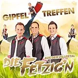 Die Fetzig'n Aus Dem Zillertal CD Gipfeltreffen