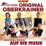 Di Jungen Original Oberkrainer CD Dreimal Hoch Auf Die Musik - 40 Jahre