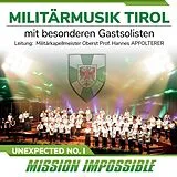 Militärmusik Tirol Mit Bes.Gas CD Unexpected No.1 - Mission Impossible
