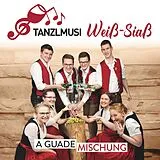 Tanzlmusi Weiss-Siass CD A Guate Mischung