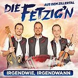 Die Fetzig'n Aus Dem Zillertal CD Irgendwie,Irgendwann