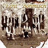 Echt Böhmisch CD Für Ewig Vereint
