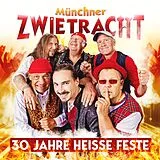 Münchner Zwietracht CD 30 Jahre Heisse Feste