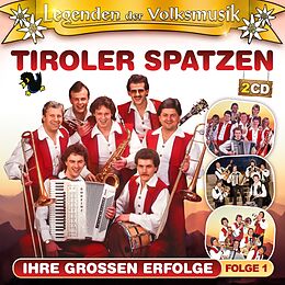 Tiroler Spatzen CD Legenden Der Volksmusik-ihre Großen Erfolge