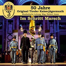 Origi Tiroler Kaiserjägermusik CD Im Schritt Marsch - 50 Jahre