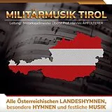 Militärmusik Tirol CD Alle Österr. Landeshymnen....