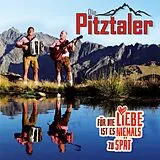 Die Pitztaler CD Für Die Liebe Ist Es Niemals Zu Spät