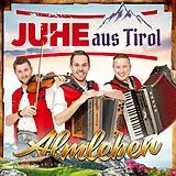 Juhe aus Tirol CD Almleben