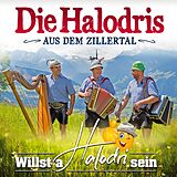 Die Halodris aus dem Zillertal CD Willst A Halodri Sein