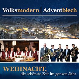 Volksmodern/Adventblech CD Weihnacht,Die Schönste Zeit Im Ganzen Jahr