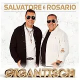 Salvatore E Rosario CD Gigantisch