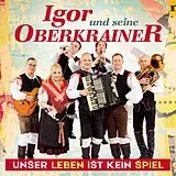 Igor und seine Oberkrainer CD Unser Leben Ist Kein Spiel