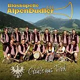 Blaskapelle AlpenDudler CD Grüße Aus Tirol