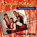 Oergeli Plausch Basadingen CD Eifach Fätzig