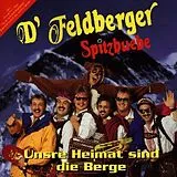 Feldberger Spitzbuebe CD Unsre Heimat Sind Die Berge