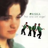 Priska CD Frei Wie Ein Vogel
