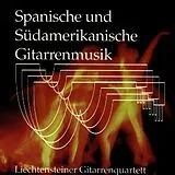 Liechtensteiner Gitarrenquartett CD Spanische U. Südamerikanische