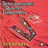 Schwyzerörgeli-Quartett Längen CD Denkpause