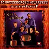 Schwyzerörgeli-Quartett Aarelouf CD Gut Gelaunt