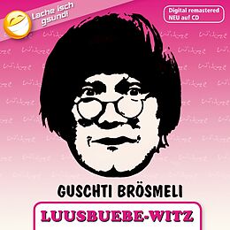 Guschti Brösmeli CD Luusbuebe-witz