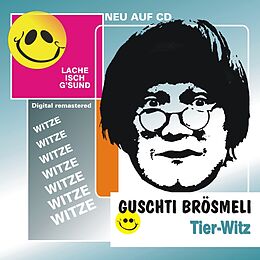 Guschti Brösmeli CD Tier-witz