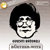 Guschti Brösmeli CD Büetzer-witz