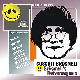 Guschti Brösmeli CD Brösmeli's Reisemagazin