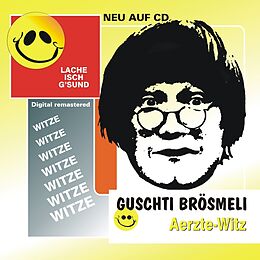 Guschti Brösmeli CD Aerzte-witz