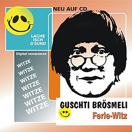Guschti Brösmeli CD Ferie-witz