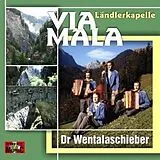 Länderkapelle Via Mala CD Dr Wentalaschieber