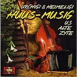 Urchigi & Heimeligi CD Huus-musig Us Alte Zyte