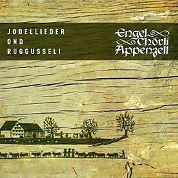 Engel Chörli Appenzell CD Jodellieder Ond Ruggusseli