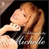 Michelle CD Achtung, Fertig Michelle