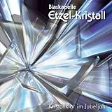Blaskapelle Etzel-Kristall CD Kristallklar Im Jubeljahr