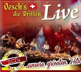 Oesch's die Dritten CD Live ... Unsere Grössten Hits