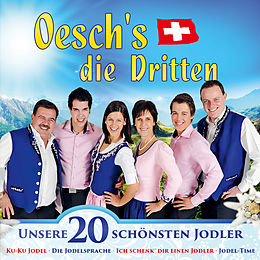 Oesch's Die Dritten CD Unsere 20 Schönsten Jodler