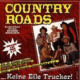 Country Roads CD Keine Eile Trucker!