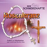 GEBETSRUNDE BAD ZELL CD Der Schmerzhafte Rosenkranz