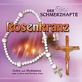 Gebetsrunde Bad Zell CD Der Schmerzhafte Rosenkranz
