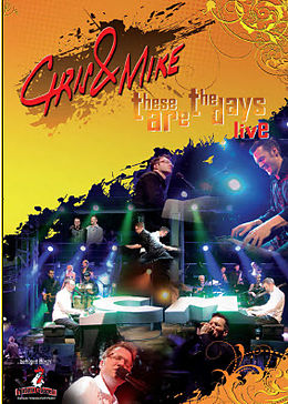 Chris & Mike: "these are the days - live" DVD