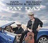 Theessink,Hans & Wilson,Big Daddy Vinyl Payday (180g Vinyl)