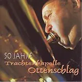 Trachtenkapelle Ottenschlag CD 50 Jahre