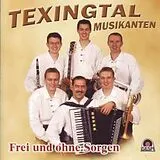 Texingtal Musikanten CD Frei Und Ohne Sorgen